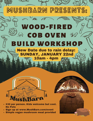 1.22.23 Wood Fired Mushroom Cob Oven Build Workshop!